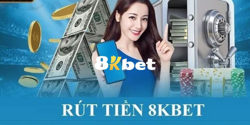 8KBET - Website Đăng Ký, Đăng Nhập 8KBET.COM Uy Tín 2026 19 Các bước hướng dẫn chi tiết cách rút tiền 8KBET chuẩn xác