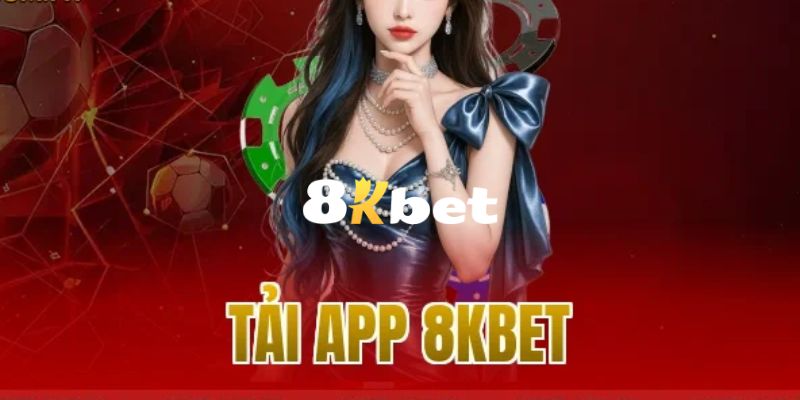 8KBET - Website Đăng Ký, Đăng Nhập 8KBET.COM Uy Tín 2026 20 Cách tải app 8KBET cho điện thoại di động hệ điều hành iOS và Android